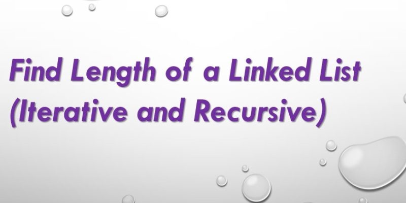 find length of the linkedlist using recursive method