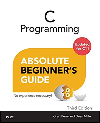 C ProgrammiAbsolute Beginner's Guide
