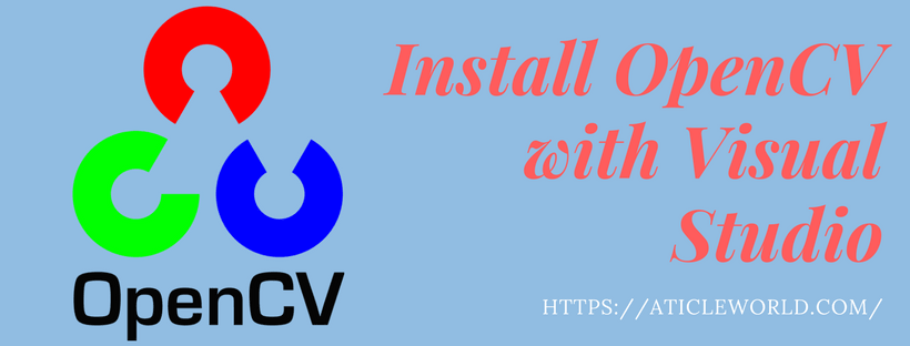 Install OpenCV with Visual Studio