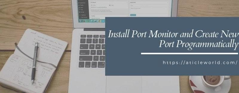 Install Port Monitor using Win32