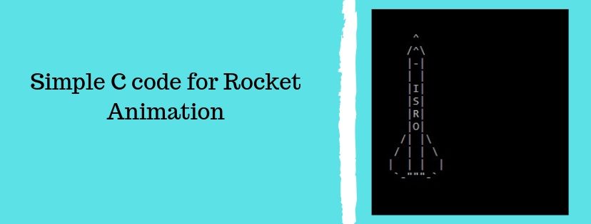 Simple C code for Rocket Animation - Aticleworld