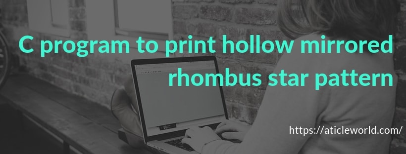 C program to print hollow mirrored rhombus star pattern