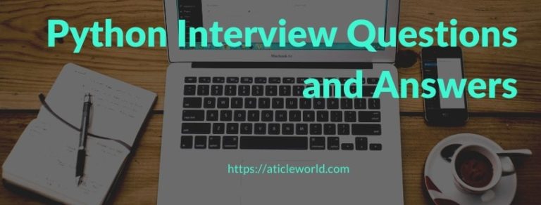 python-interview-questions-and-answers-aticleworld