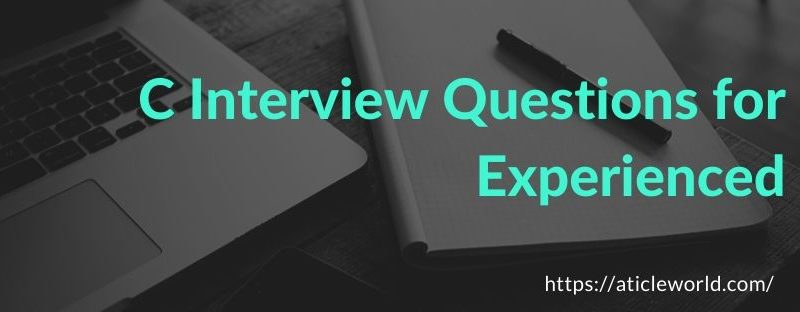 C Interview Questions for Experienced