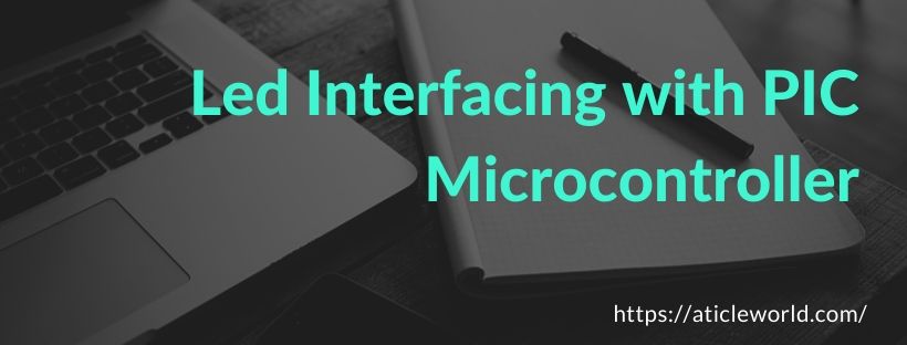 Led Interfacing with PIC Microcontroller