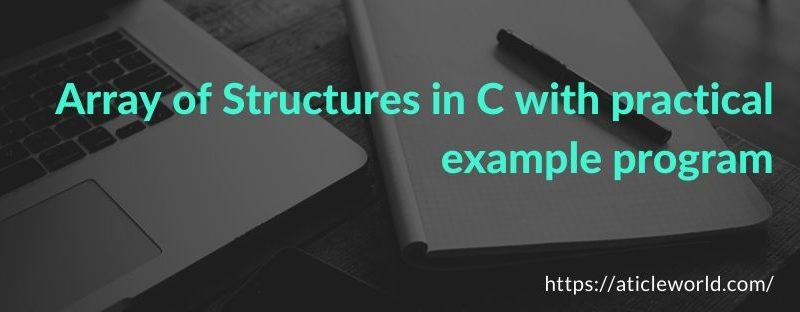 Array of Structures in C