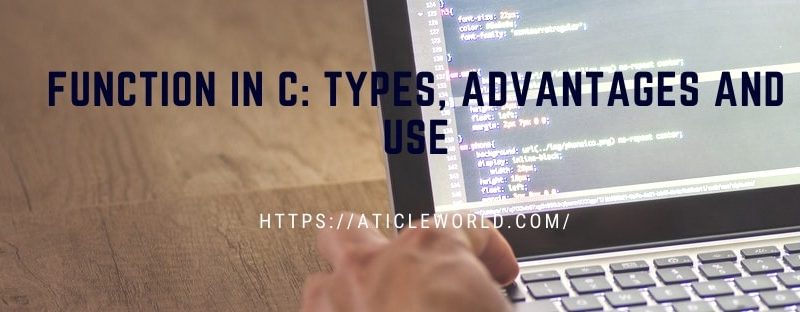 Function in C_Types,_Advantages and Use