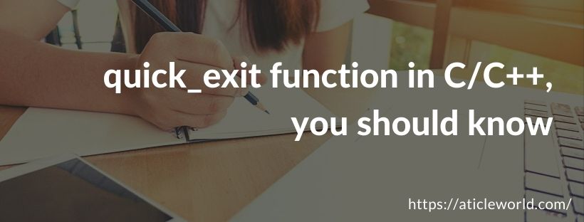 quick_exit in c