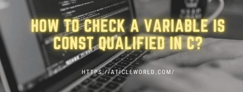 How to check a variable is const qualified in C